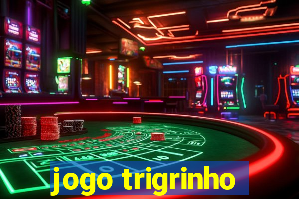 jogo trigrinho